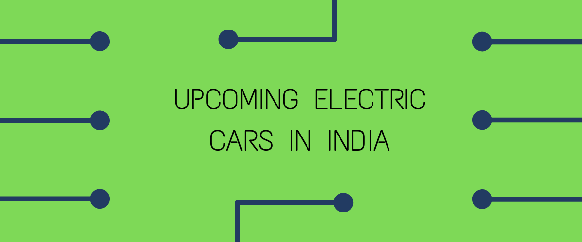 Upcoming Electric Cars in india